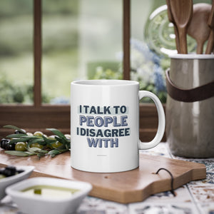 I Talk To People I Disagree With (Purple) - Standard Mug, 11oz