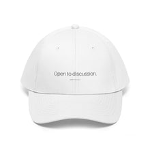 Load image into Gallery viewer, Open to Discussion - Unisex Twill Hat
